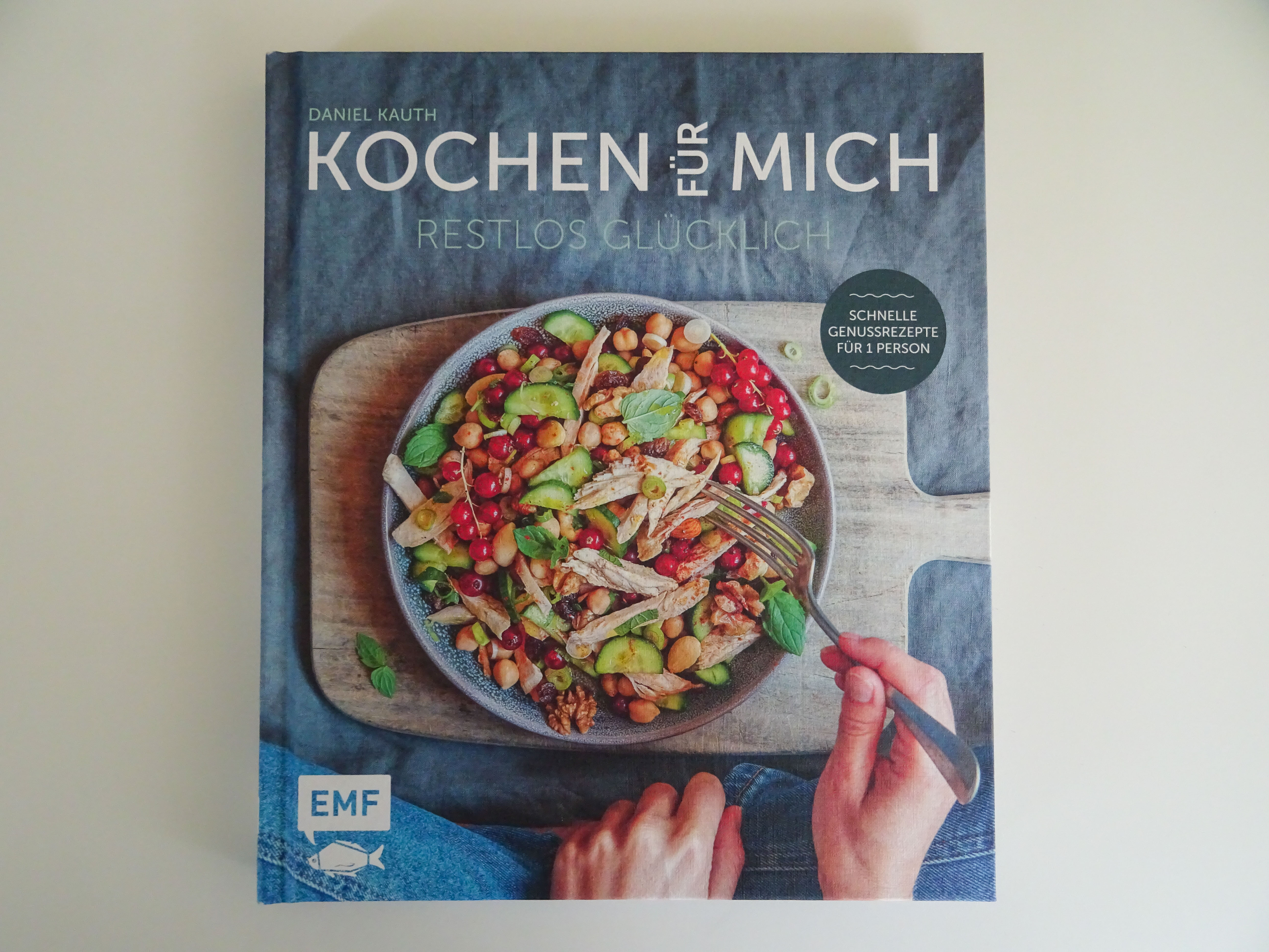 Buchrezension: „Kochen für mich. Restlos glücklich“ von Daniel Kauth