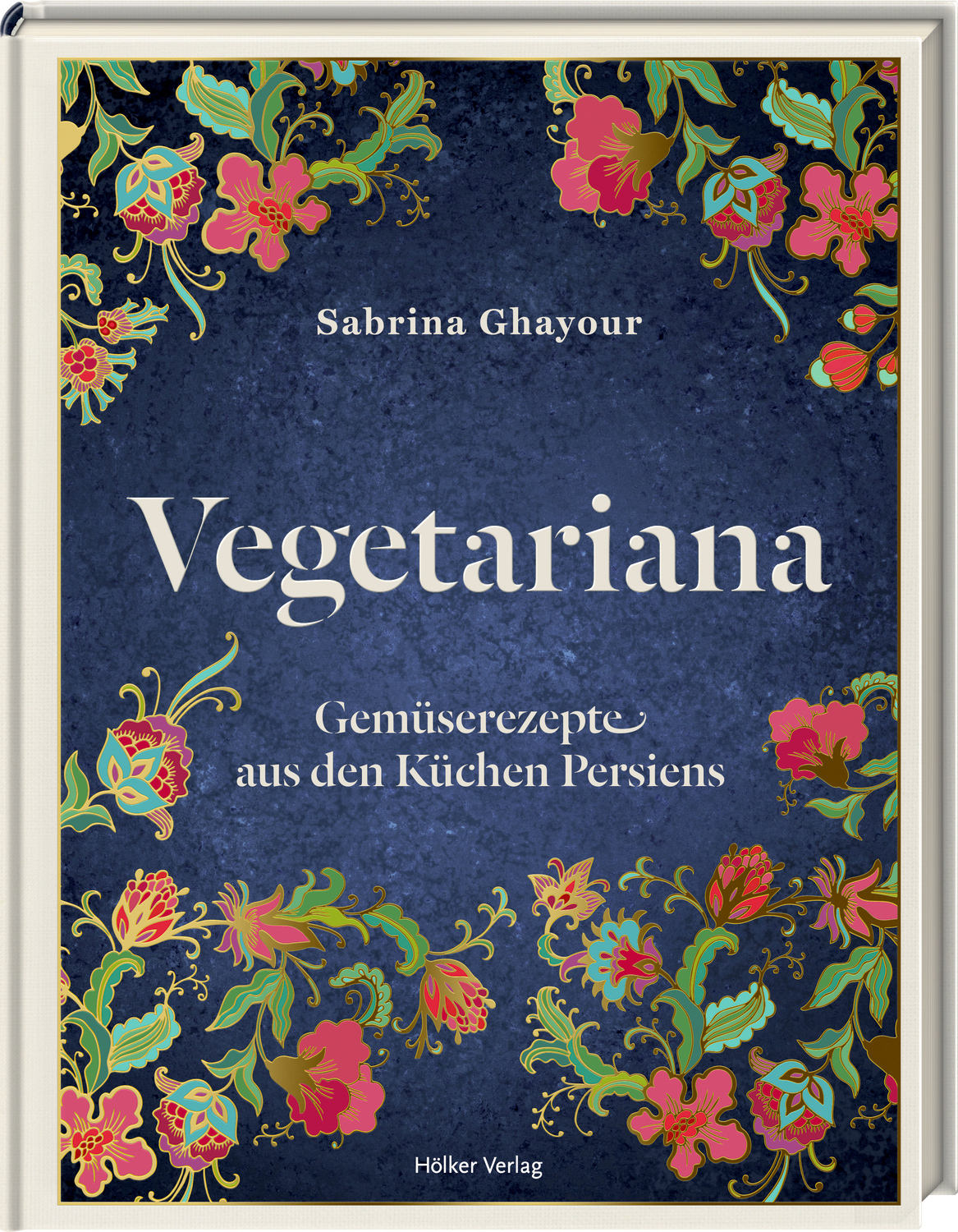 Buchrezension: „Vegetariana. Gemüserezepte aus den Küchen Persiens“ von Sabrina Ghayour
