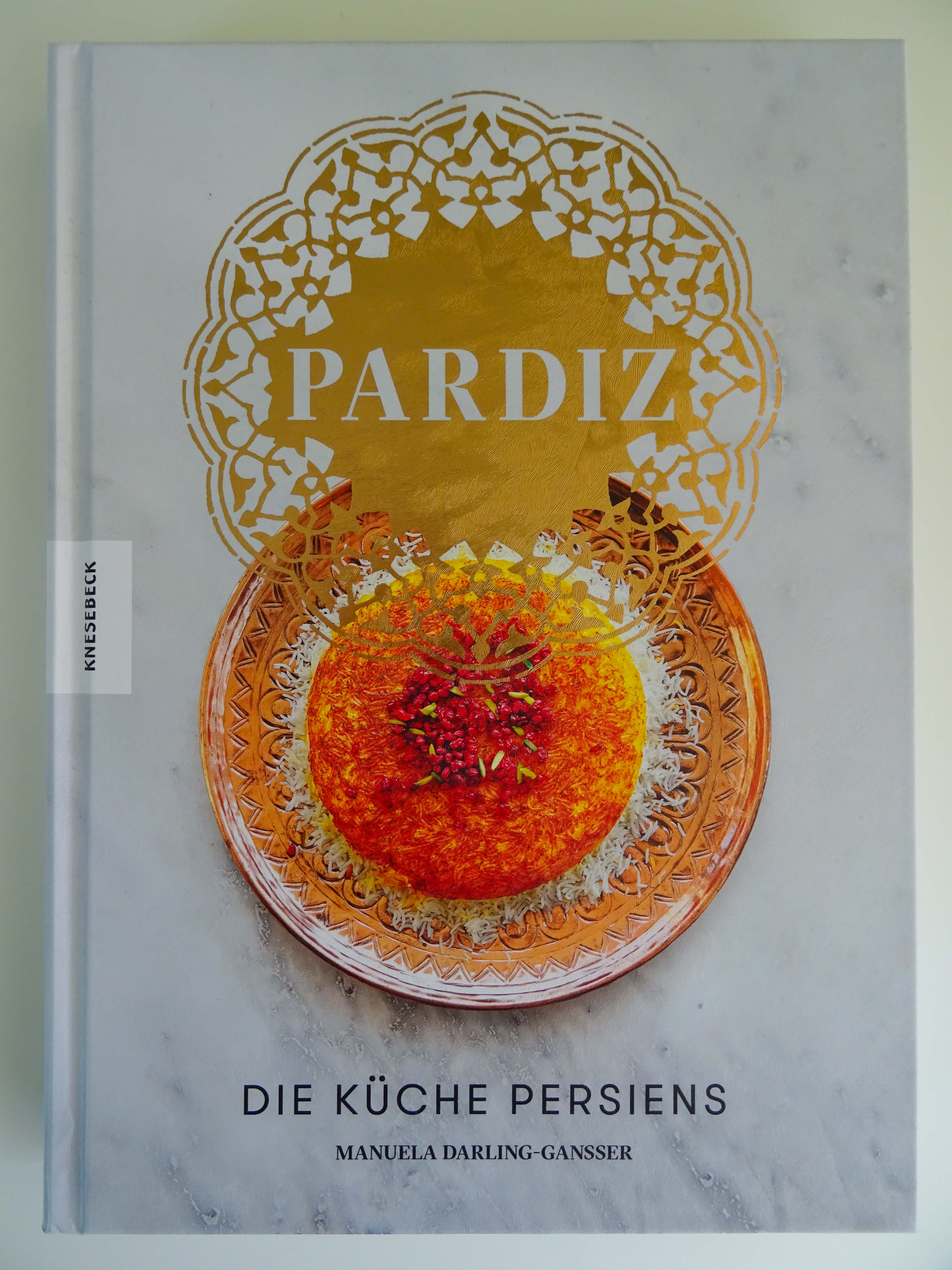Buchvorstellung: Pardiz – Die Küche Persiens (Manuela Darling-Gansser)