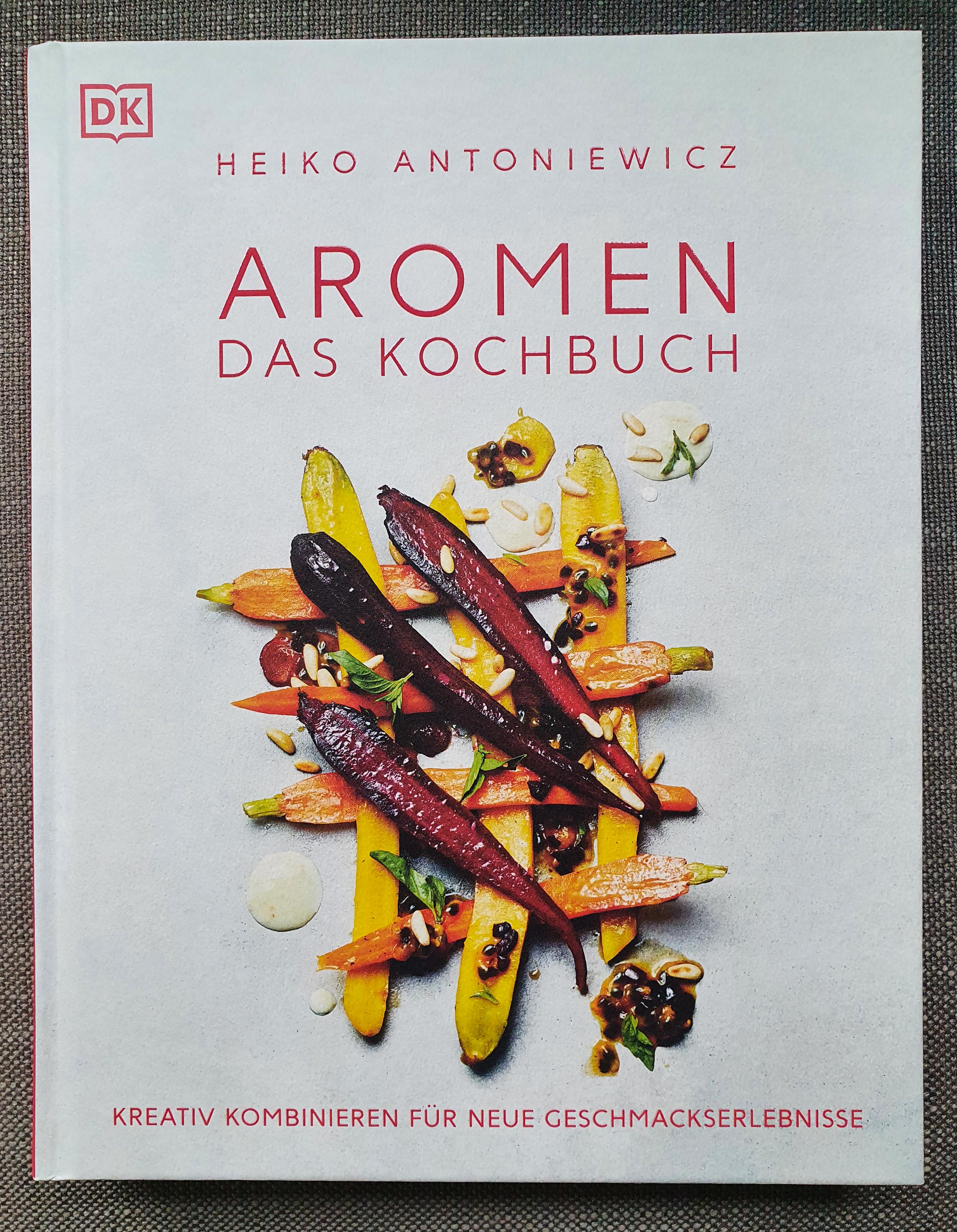 Buchvorstellung: „Aromen. Das Kochbuch“ von Heiko Antoniewicz